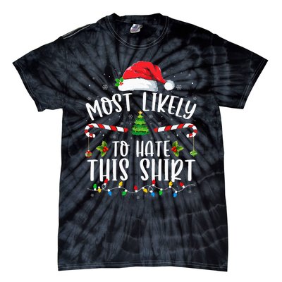 Most Likely To Hate This Family Matching Christmas Tie-Dye T-Shirt