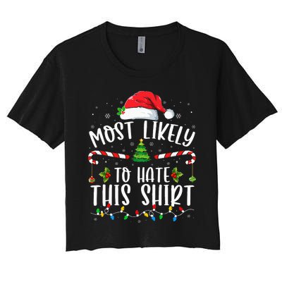 Most Likely To Hate This Family Matching Christmas Women's Crop Top Tee