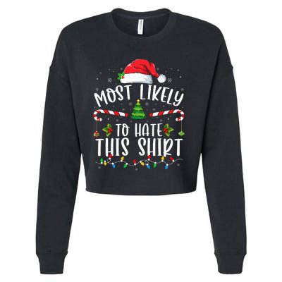 Most Likely To Hate This Family Matching Christmas Cropped Pullover Crew