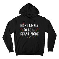 Most Likely To Be In Feast Mode Xmas Funny Family Christmas Hoodie