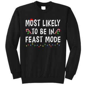 Most Likely To Be In Feast Mode Xmas Funny Family Christmas Sweatshirt