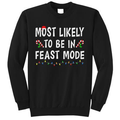 Most Likely To Be In Feast Mode Xmas Funny Family Christmas Sweatshirt