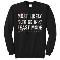 Most Likely To Be In Feast Mode Xmas Funny Family Christmas Tall Sweatshirt