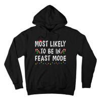 Most Likely To Be In Feast Mode Xmas Funny Family Christmas Tall Hoodie