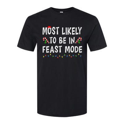 Most Likely To Be In Feast Mode Xmas Funny Family Christmas Softstyle CVC T-Shirt