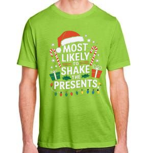 Most Likely To Shake The Presents Family Christmas Matching Adult ChromaSoft Performance T-Shirt