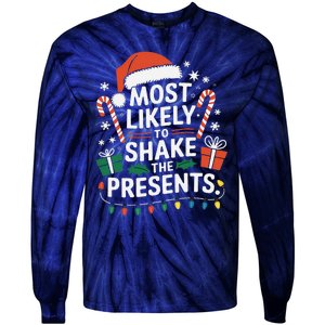 Most Likely To Shake The Presents Family Christmas Matching Tie-Dye Long Sleeve Shirt