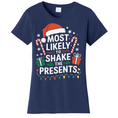 Most Likely To Shake The Presents Family Christmas Matching Women's T-Shirt