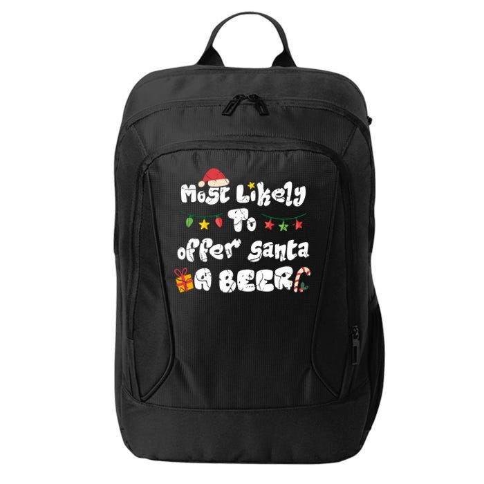 Most Likely To Offer Santa A Beer Family Christmas Drinking City Backpack