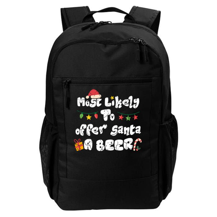 Most Likely To Offer Santa A Beer Family Christmas Drinking Daily Commute Backpack