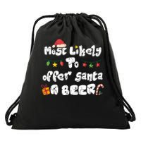 Most Likely To Offer Santa A Beer Family Christmas Drinking Drawstring Bag