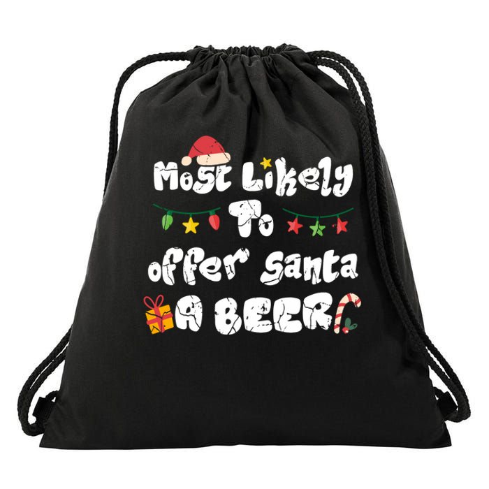 Most Likely To Offer Santa A Beer Family Christmas Drinking Drawstring Bag