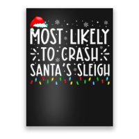 Most Likely To Crash SantaS Sleigh Funny Christmas Holiday Poster