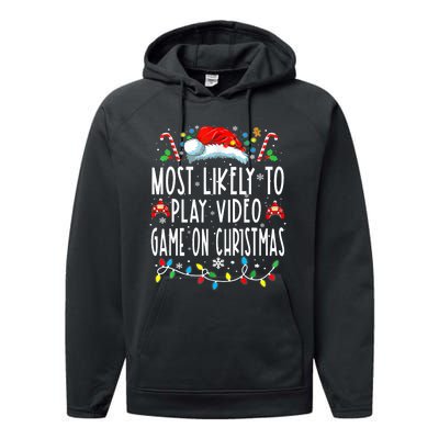 Most Likely To Play Video Games On Christmas Gamer Lovers Performance Fleece Hoodie