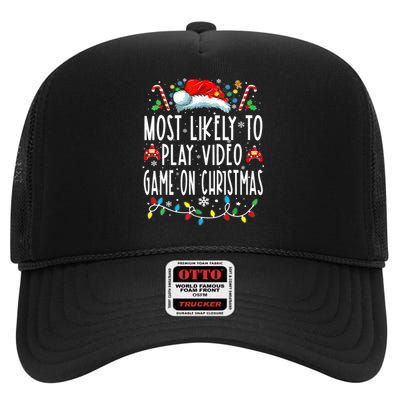 Most Likely To Play Video Games On Christmas Gamer Lovers High Crown Mesh Back Trucker Hat