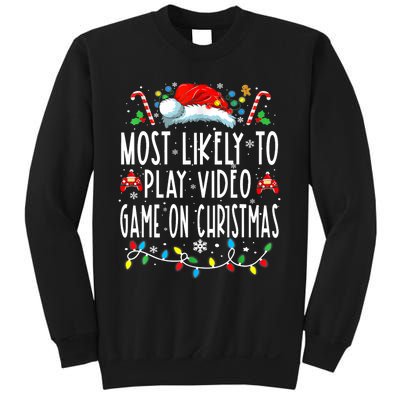 Most Likely To Play Video Games On Christmas Gamer Lovers Sweatshirt