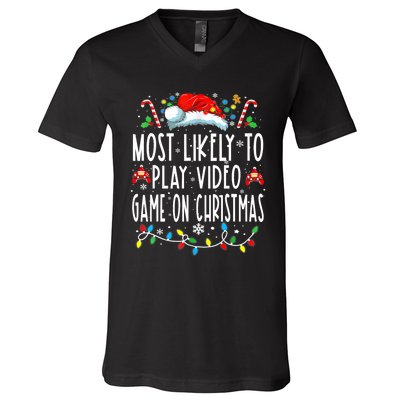 Most Likely To Play Video Games On Christmas Gamer Lovers V-Neck T-Shirt