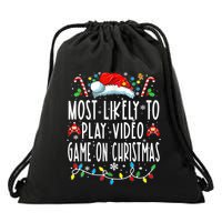Most Likely To Play Video Games On Christmas Gamer Lovers Drawstring Bag