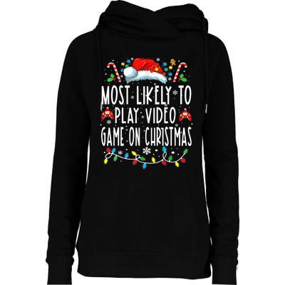 Most Likely To Play Video Games On Christmas Gamer Lovers Womens Funnel Neck Pullover Hood