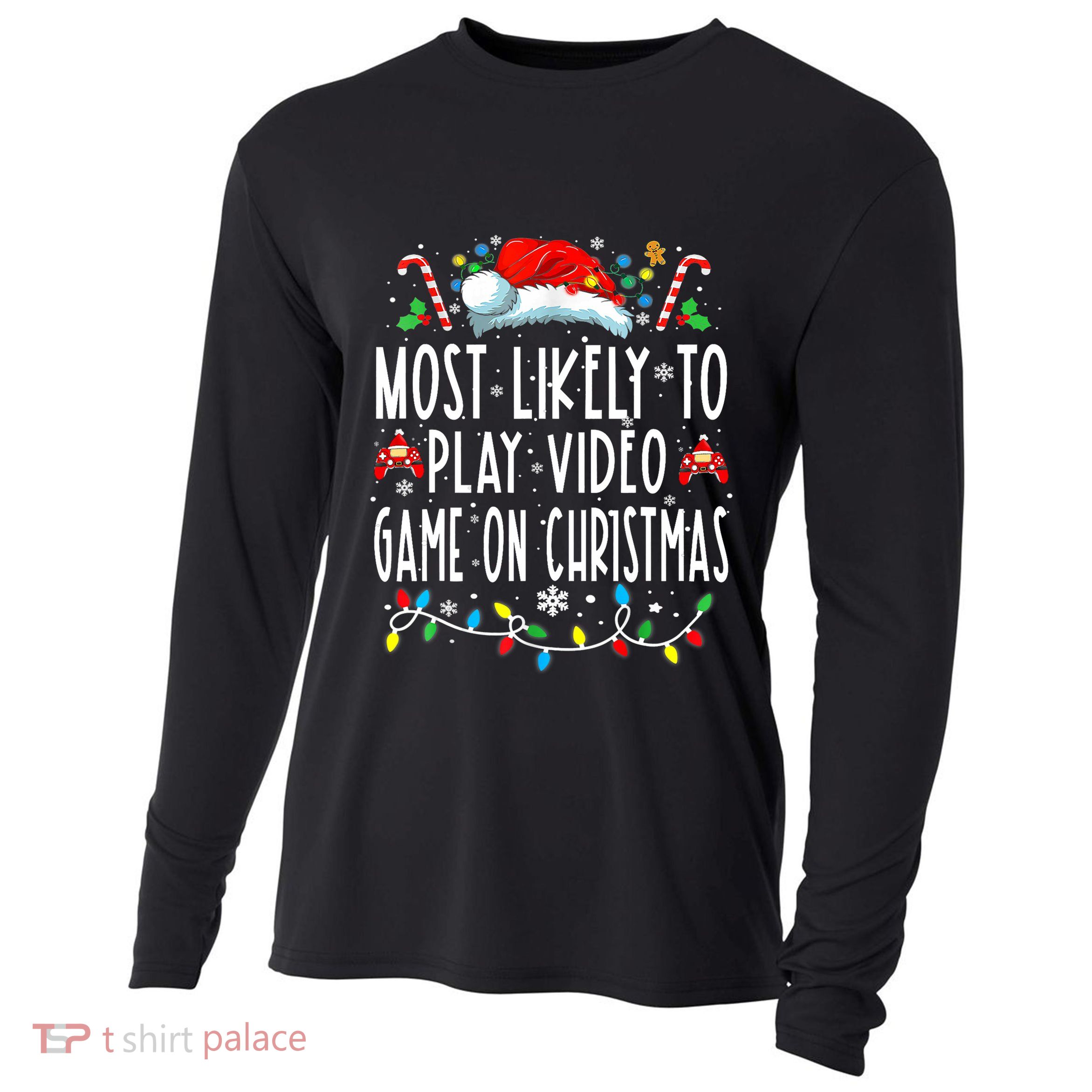 Most Likely To Play Video Games On Christmas Gamer Lovers Cooling Performance Long Sleeve Crew