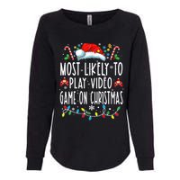 Most Likely To Play Video Games On Christmas Gamer Lovers Womens California Wash Sweatshirt