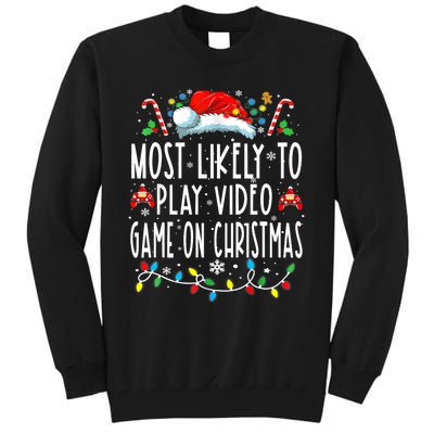 Most Likely To Play Video Games On Christmas Gamer Lovers Tall Sweatshirt