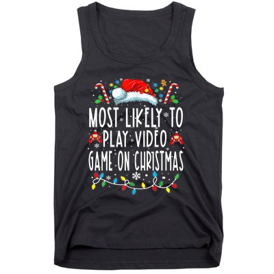 Most Likely To Play Video Games On Christmas Gamer Lovers Tank Top