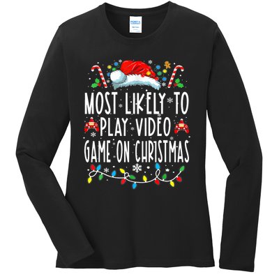 Most Likely To Play Video Games On Christmas Gamer Lovers Ladies Long Sleeve Shirt