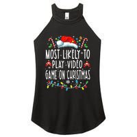 Most Likely To Play Video Games On Christmas Gamer Lovers Women's Perfect Tri Rocker Tank