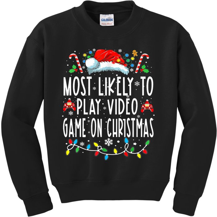 Most Likely To Play Video Games On Christmas Gamer Lovers Kids Sweatshirt