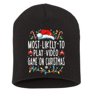 Most Likely To Play Video Games On Christmas Gamer Lovers Short Acrylic Beanie