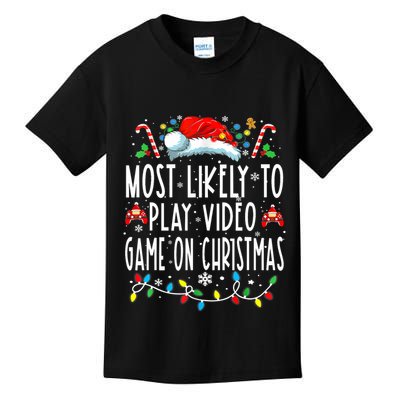 Most Likely To Play Video Games On Christmas Gamer Lovers Kids T-Shirt