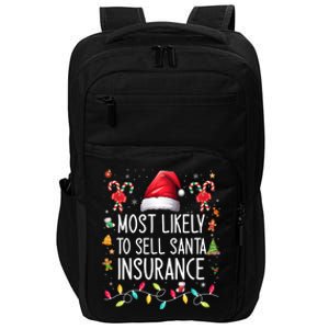 Most Likely To Sell Santa Insurance Family Matching Xmas Great Gift Impact Tech Backpack