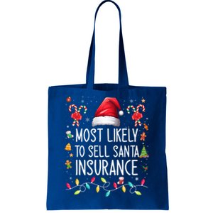 Most Likely To Sell Santa Insurance Family Matching Xmas Great Gift Tote Bag