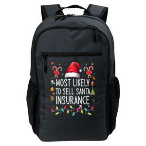 Most Likely To Sell Santa Insurance Family Matching Xmas Great Gift Daily Commute Backpack