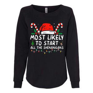 Most Likely To Start All The Shenanigans Family Xmas Holiday Womens California Wash Sweatshirt