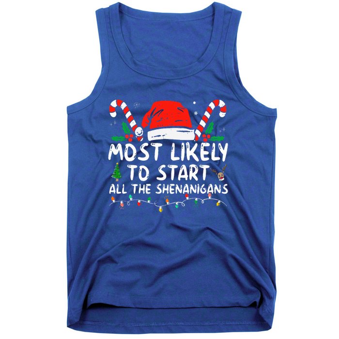 Most Likely To Start All The Shenanigans Family Xmas Holiday Tank Top