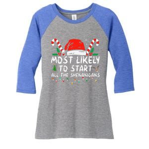 Most Likely To Start All The Shenanigans Family Xmas Holiday Women's Tri-Blend 3/4-Sleeve Raglan Shirt