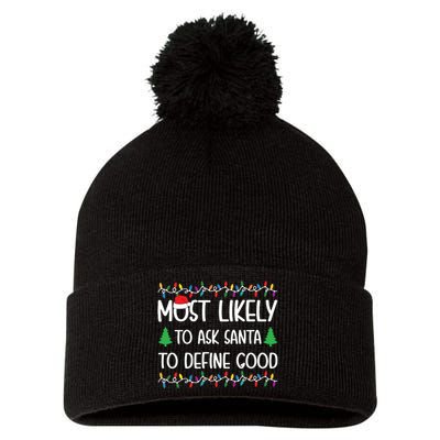 Most Likely To Ask Santa To Define Good Christmas Shirts For Family Pom Pom 12in Knit Beanie