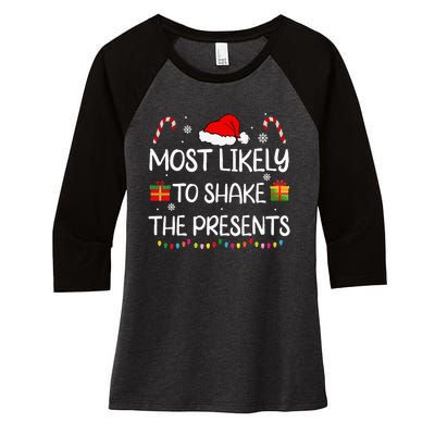 Most Likely To Shake The Presents family xmas matching  Women's Tri-Blend 3/4-Sleeve Raglan Shirt