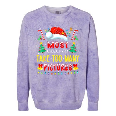 Most Likely To Take Too Y Pictures Funny Family Christmas Gift Colorblast Crewneck Sweatshirt