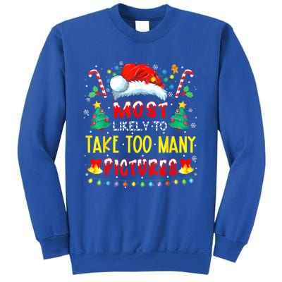 Most Likely To Take Too Y Pictures Funny Family Christmas Gift Sweatshirt