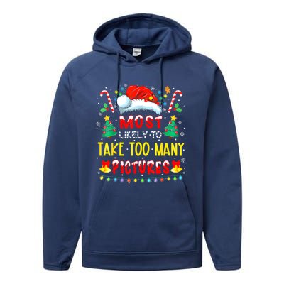 Most Likely To Take Too Y Pictures Funny Family Christmas Gift Performance Fleece Hoodie