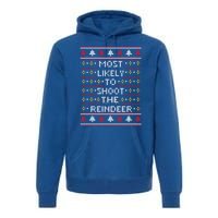 Most Likely To Shoot The Reindeer Matching Family Christmas Gift Premium Hoodie