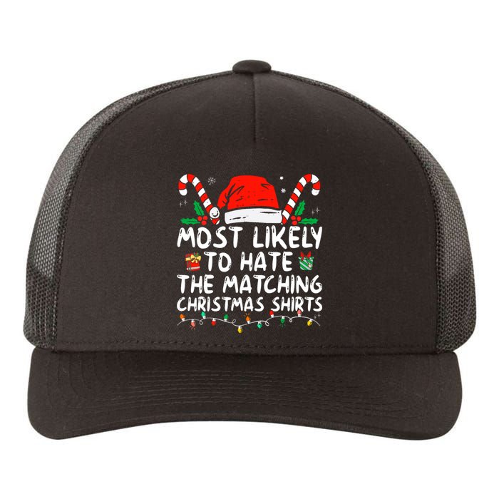 Most Likely To Hate Matching Christmas Funny Family Matching Yupoong Adult 5-Panel Trucker Hat