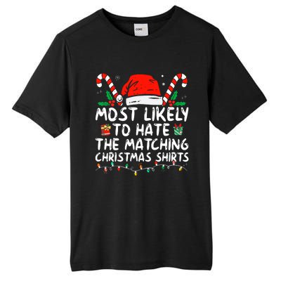 Most Likely To Hate Matching Christmas Funny Family Matching Tall Fusion ChromaSoft Performance T-Shirt