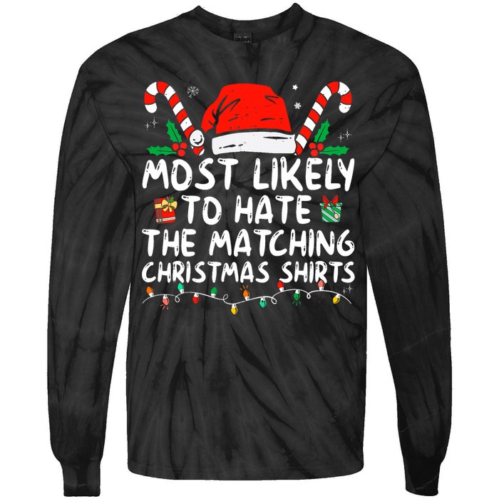 Most Likely To Hate Matching Christmas Funny Family Matching Tie-Dye Long Sleeve Shirt