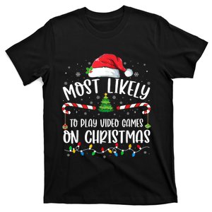 Most Likely To Play Video Games On Christmas Gamer Lovers T-Shirt