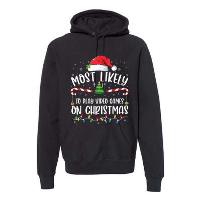 Most Likely To Play Video Games On Christmas Gamer Lovers Premium Hoodie