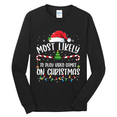 Most Likely To Play Video Games On Christmas Gamer Lovers Tall Long Sleeve T-Shirt